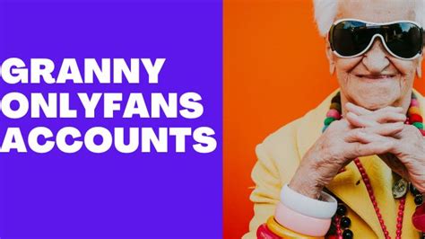 granny onlyfans|Top 9 Best Granny OnlyFans Accounts in 2024 .